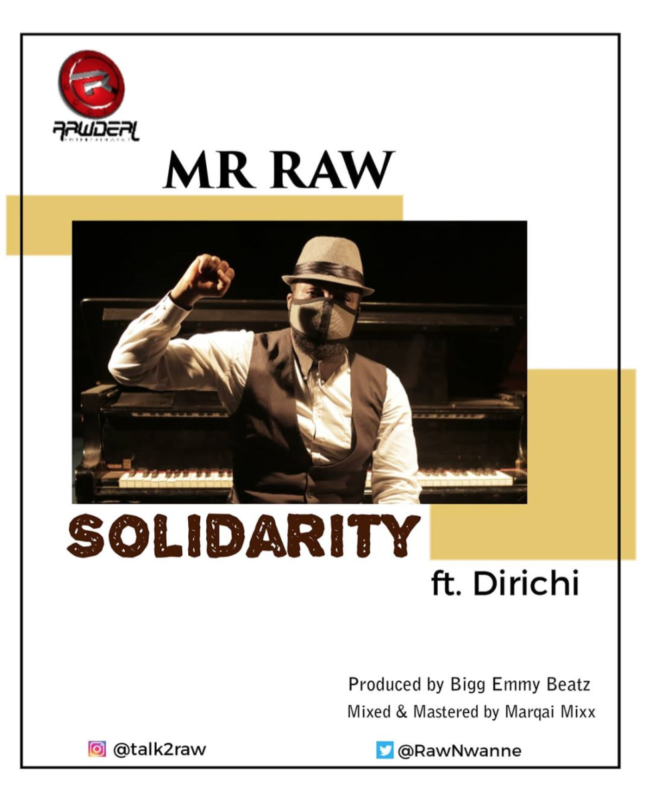 Mr Raw – “Solidarity” ft. Dirichi.Mp3 Audio