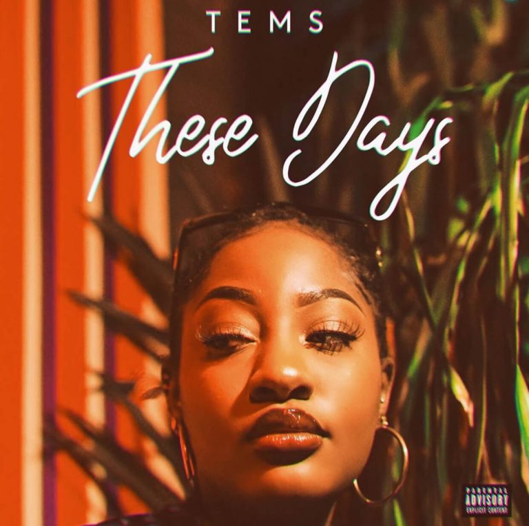 Tems – “These Days”.Mp3 Audio Stream Download