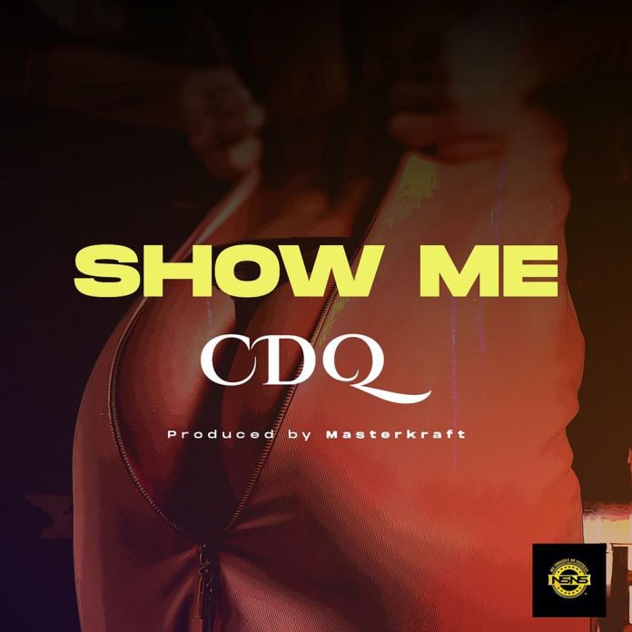 CDQ – Show Me. Mp3 Audio Download
