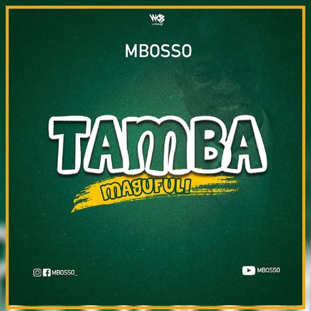 Download Mbosso – Tamba Magufuli.Mp3 Audio