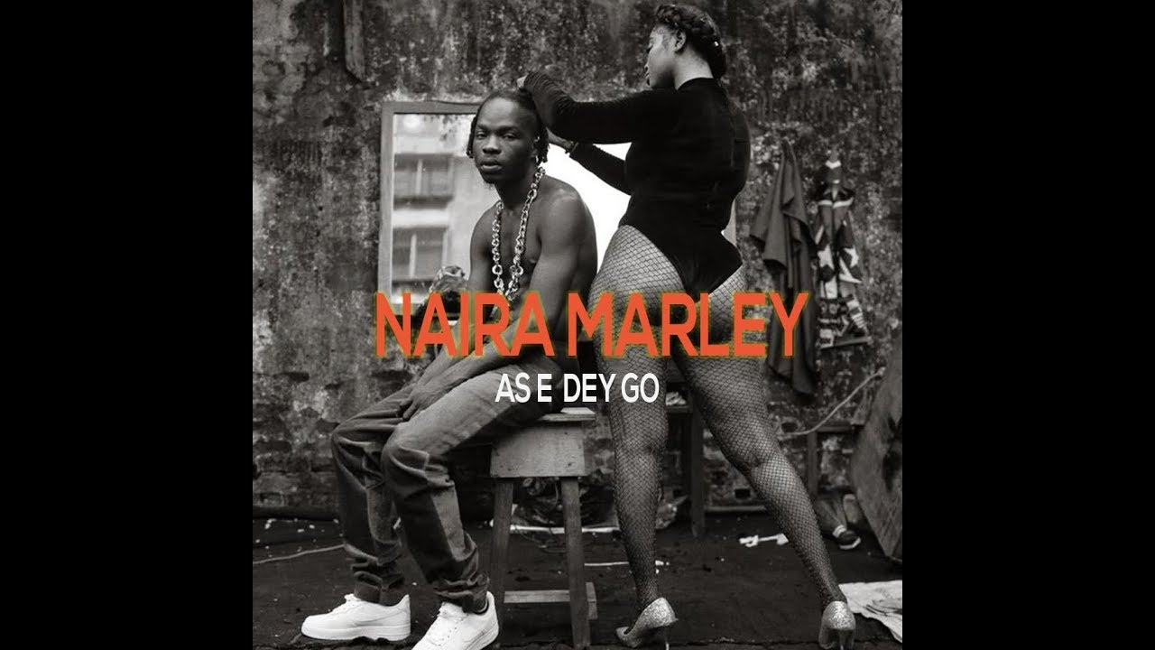 Naira Marley – As E Dey Go. Mp3 Free Audio Download