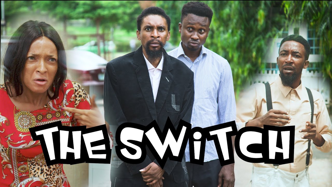 Yawa Skits The Switch Episode 38 (SPECIAL EPISODE)
