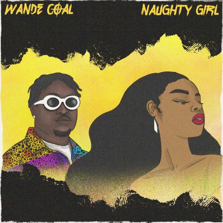 Audio Wande Coal – Naughty Girl Free Mp3 Download