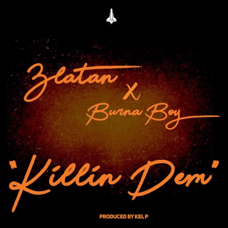 Download Burna Boy - Killin’ Dem Featuring Zlatan