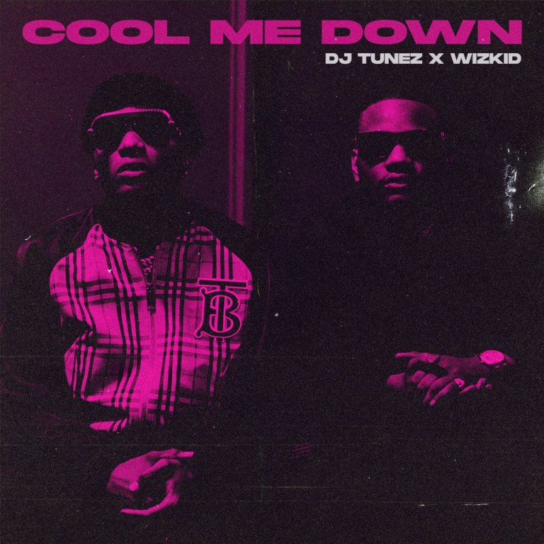 Download Dj Tunez – Cool Me Down X Wizkid Audio