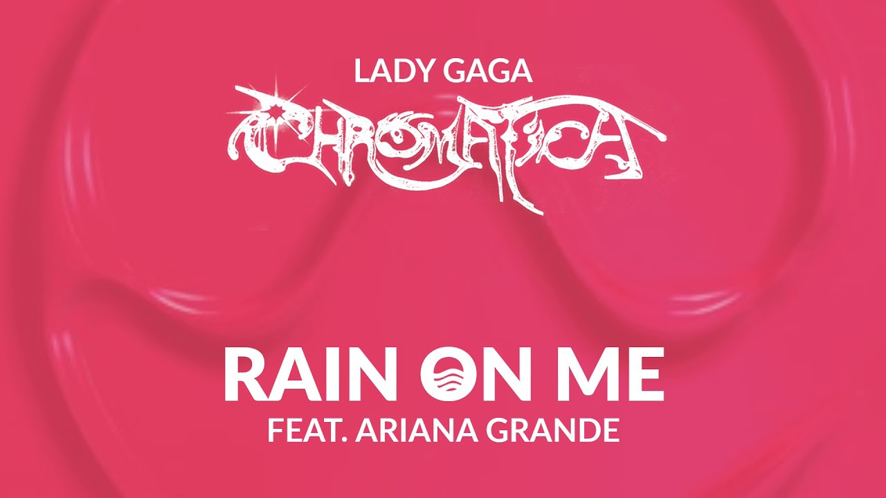 Download Rain on Me (Lady Gaga and Ariana Grande song)