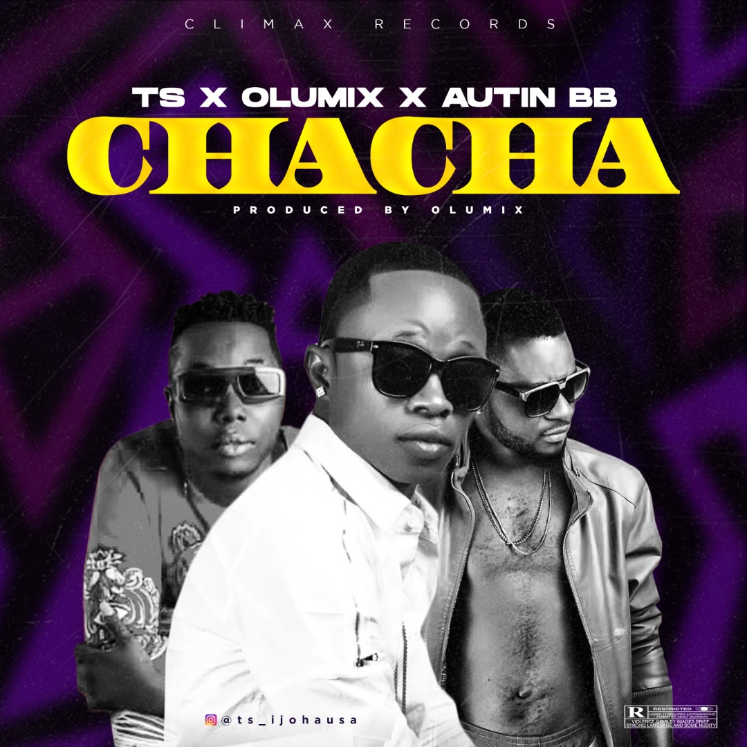 Download TS - Chacha ft. Olumix & Austin BB