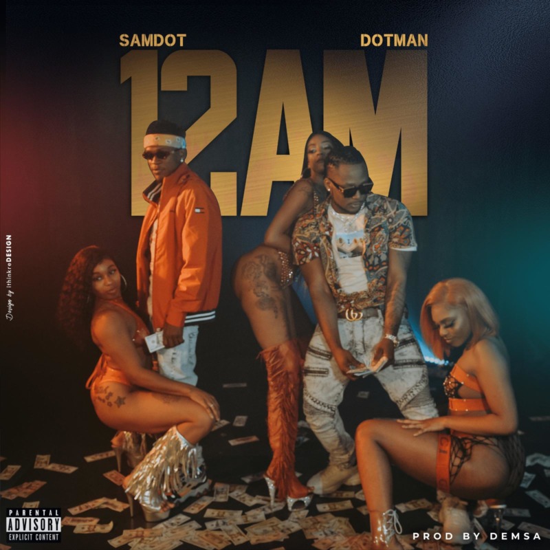Free Download Samdot – “12AM” ft. Dotman Audio