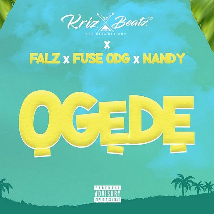 Krizbeatz – Ogede ft Falz x Fuse ODG & Nandy download