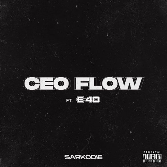 Download Sarkodie – CEO Flow ft. E-40 Mp3