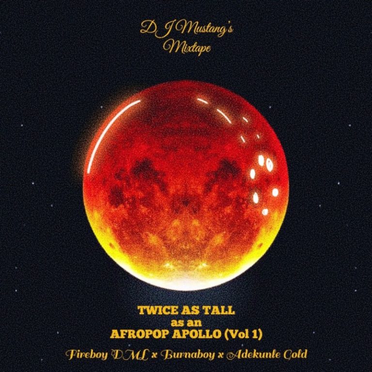 DJ Mustang – “Apollo x Twice As Tall x Afro Pop” Mixtape