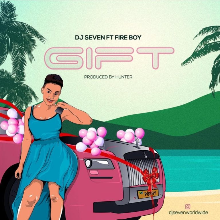 Download DJ Seven - Gift ft. Fire Boy DML Audio