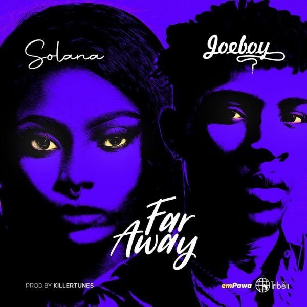 Download Solana Ft. Joeboy – Far Away Audio