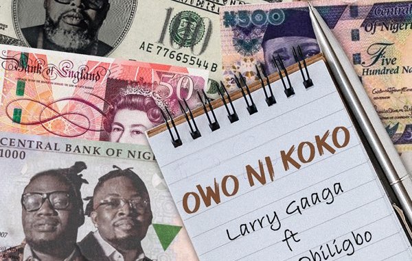 Larry Gaaga – Owo Ni Koko ft. Umu Obiligbo Audio