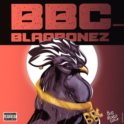 Blaqbonez – Big Black Cock (BBC) free mp3 download