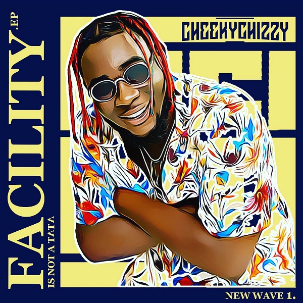 Cheekychizzy “FACILITY VOL 1” EP