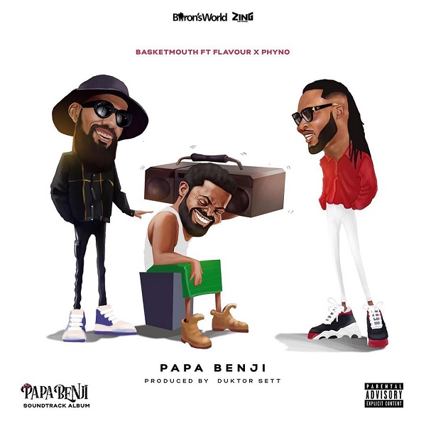 Basketmouth ft Phyno Flavour Papa Benji Audio Download