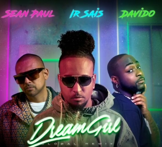 Irsais – Dream Girl (Remix) ft Davido & Sean Paul free mp3 download