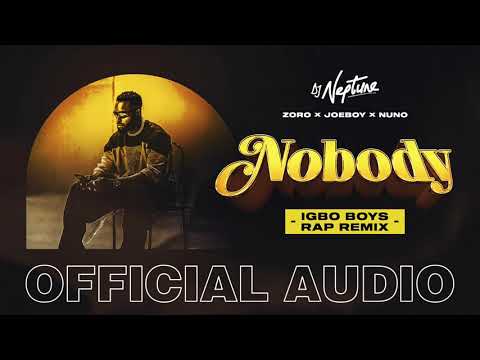 DJ Neptune – “Nobody (Igbo Boys Rap Remix)” ft. Joeboy, Nuno, Zoro
