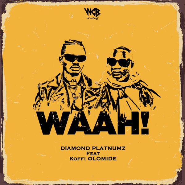 Diamond Platnumz – Waah! ft. Koffi Olomide Mp3 Download