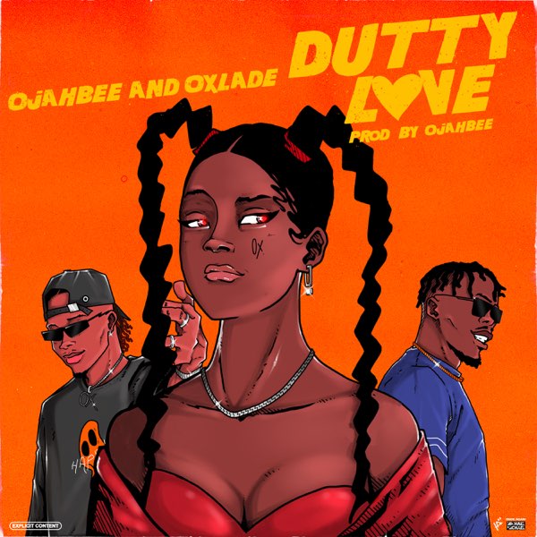 Ojahbee ft Oxlade – Dutty Love Free Mp3 Download