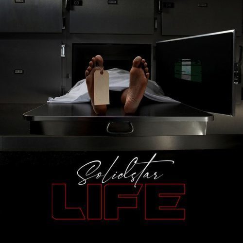 Solidstar – Life Free Mp3 Download Audio