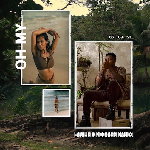 Lavaud ft Reekado Banks – Oh My Free Mp3 Download