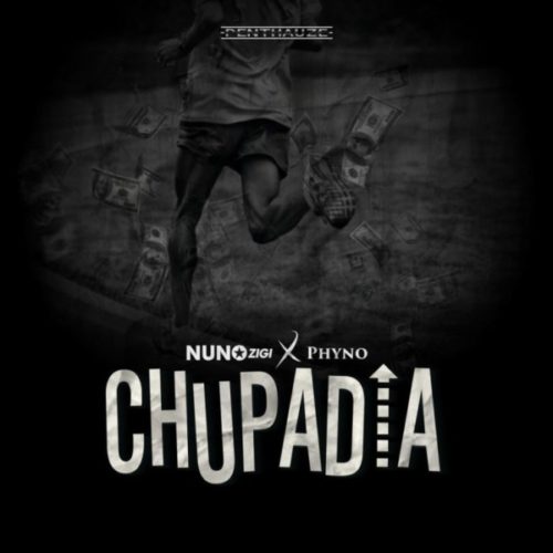 Nuno Zigi Ft Phyno – Chupadia Free Mp3 Download