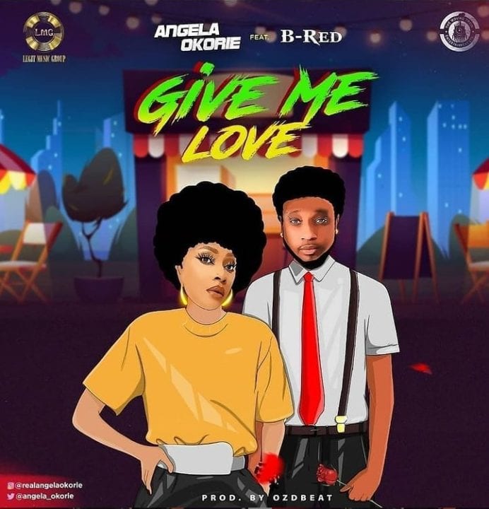 Angela Okorie Ft B-Red - "Give Me Love" Free Mp3 Download