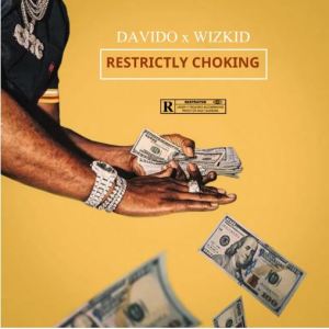 Davido – Restrictly Choking