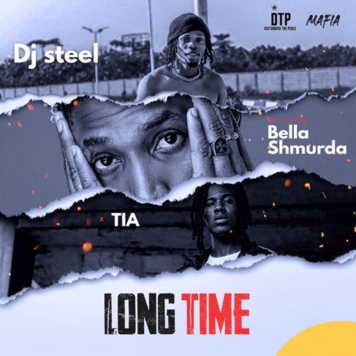 DJ Steel ft Bella Shmurda & TIA – Long Time Mp3 Download