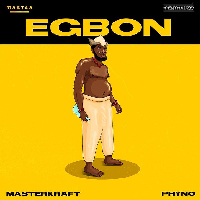 Phyno - Egbon Ft Masterkraft Mp3 Download Audio