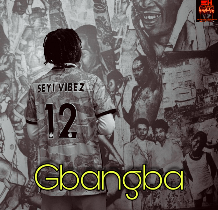 Seyi Vibez – Gbangba Free Mp3 Download Audio