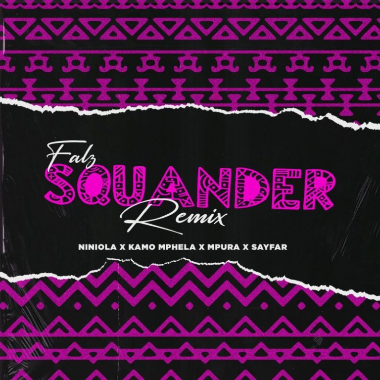 Falz, Kamo Mphela, Mpura, Niniola x Sayfar – “Squander (Remix)”