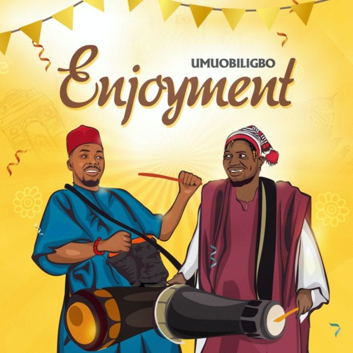 Umu Obiligbo - Enjoyment Free Mp3 Download Audio