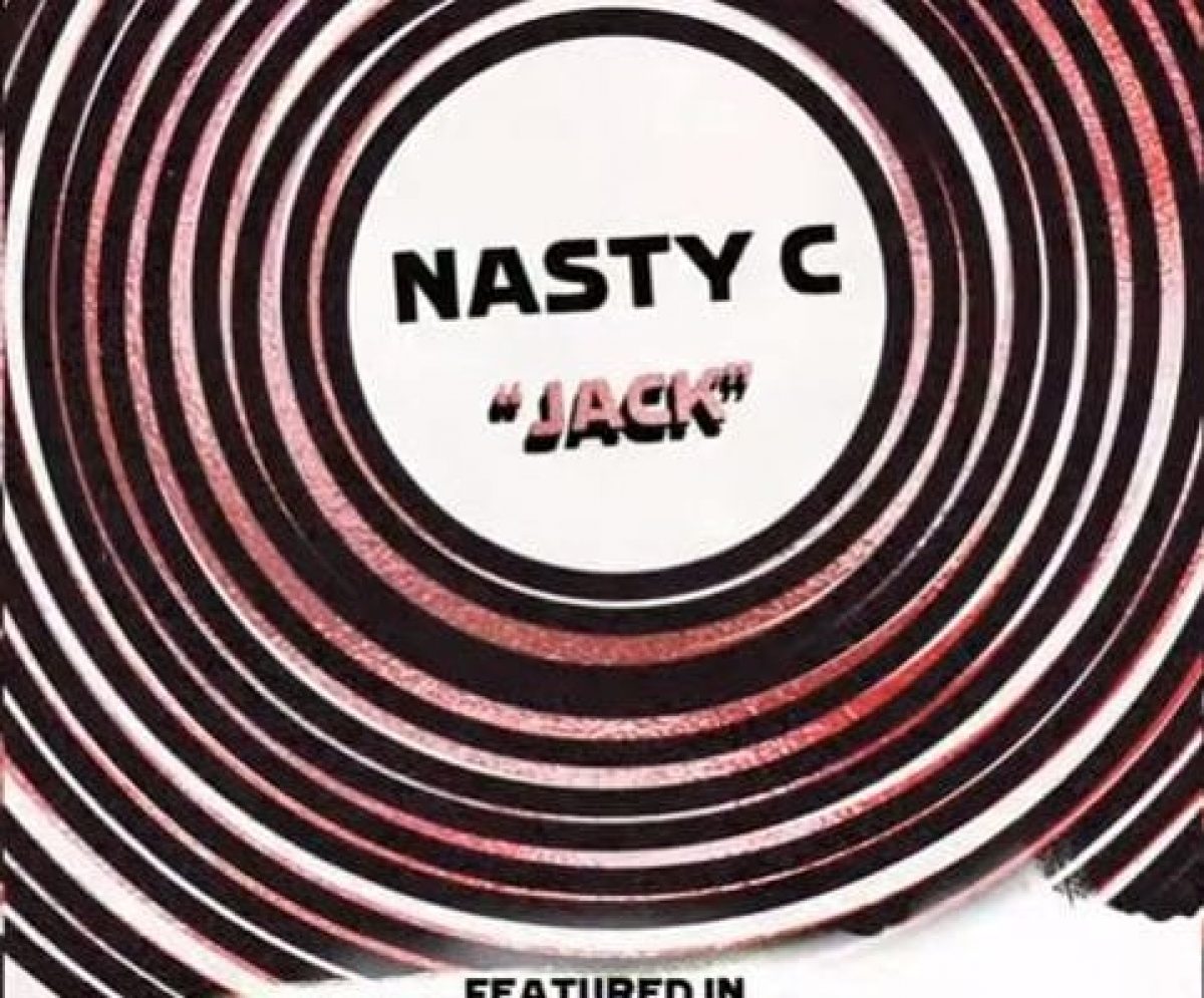 Nasty C - Jack Free Mp3 Download (Audio Format)
