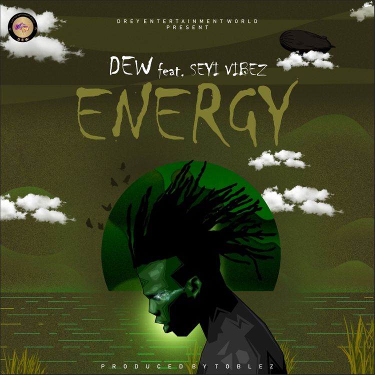 DEW – Energy Ft Seyi Vibez Free Mp3 Download