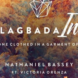 Nathaniel Bassey ft Victoria Orenze – Alagbada Ina