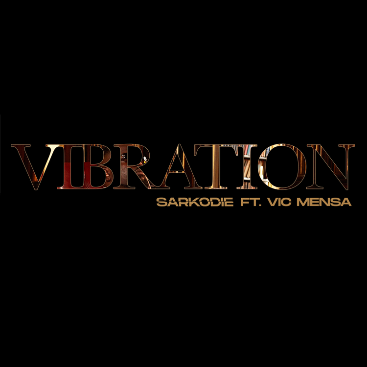 Sarkodie and Vic Mensa - Vibration