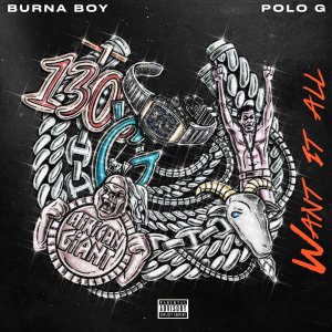 Burna Boy – Want It All Ft Polo G