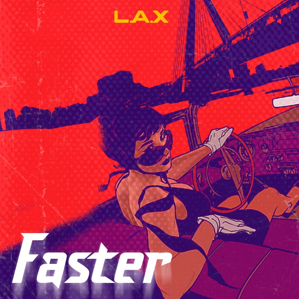 L.A.X – Faster Free Mp3 Download
