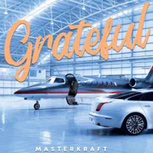 Masterkraft – Grateful Mp3 Audio