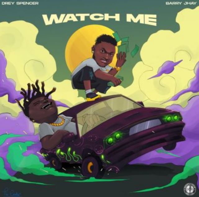Drey Spencer Ft Barry Jhay – Watch Me Mp3
