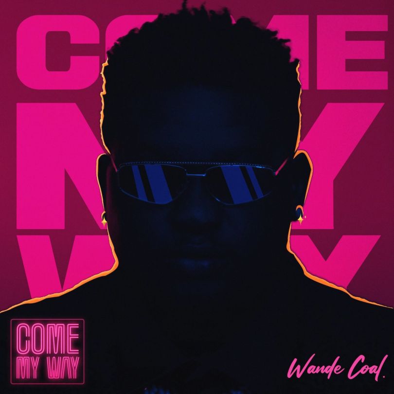 Wande Coal – Come My Way free mp3 download