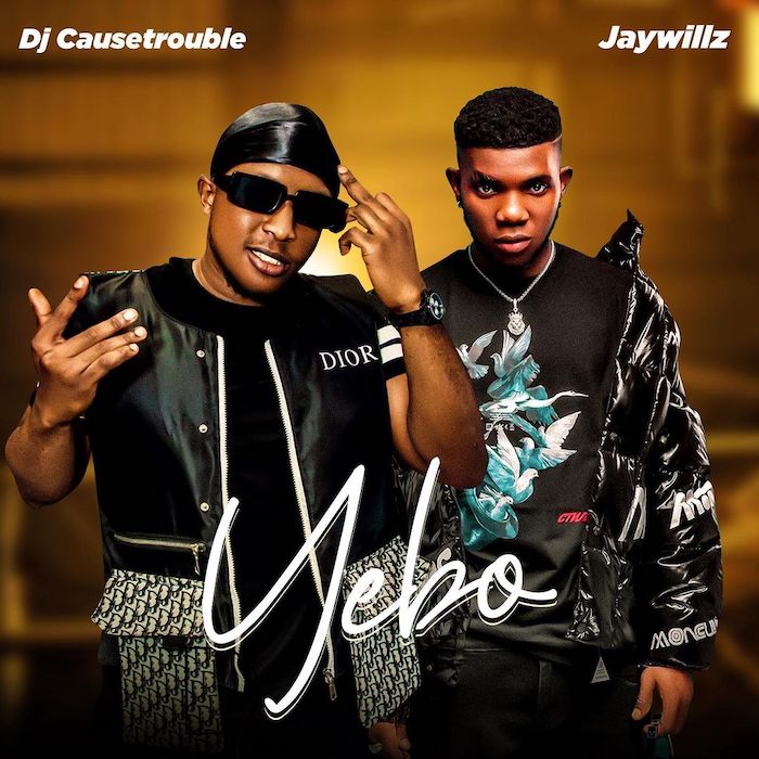 DJ Causetrouble Ft. Jaywillz – Yebo Mp3