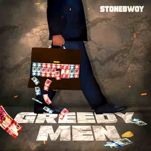 Stonebwoy — Greedy Men Mp3 Download