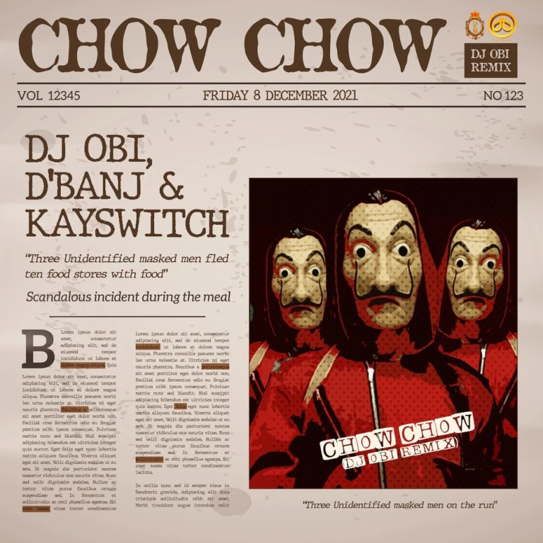 DJ Obi ft. D’banj & Kayswitch – Chow Chow