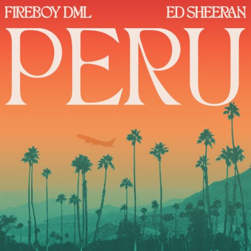 VIDEO: Fireboy DML ft. Ed Sheeran — Peru (Remix) Mp4