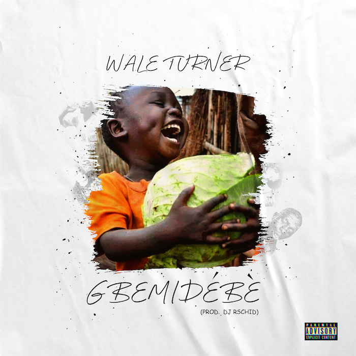 Wale Turner – Gbemidebe Mp3 Download