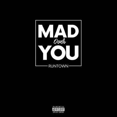 Runtown – Mad Over You (Prod. By Del’B)
